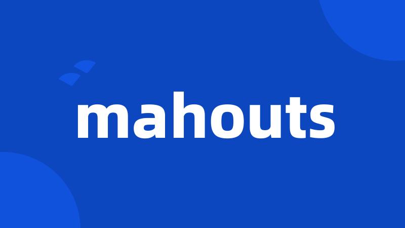 mahouts