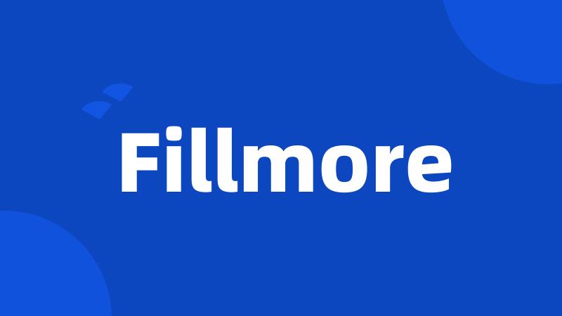 Fillmore