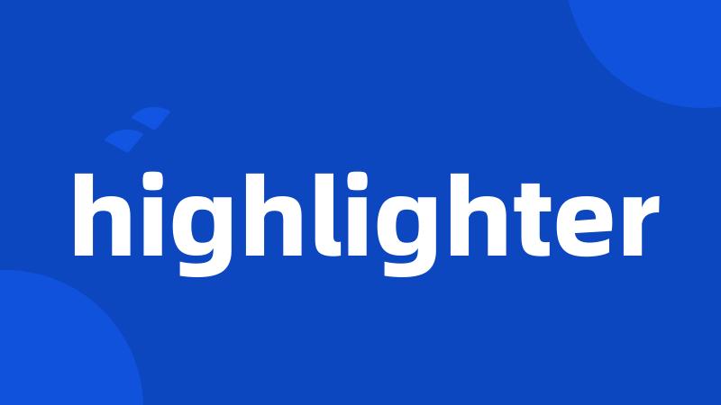 highlighter