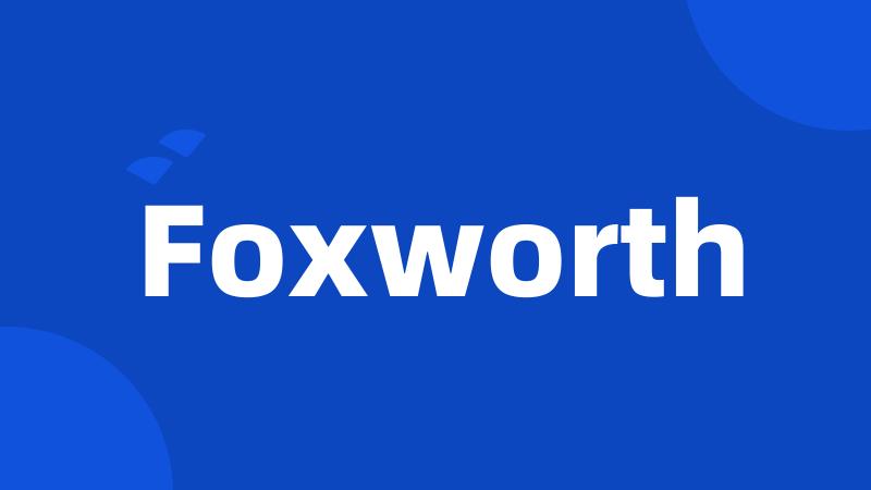 Foxworth