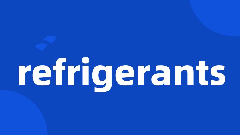 refrigerants