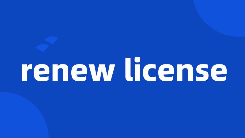 renew license