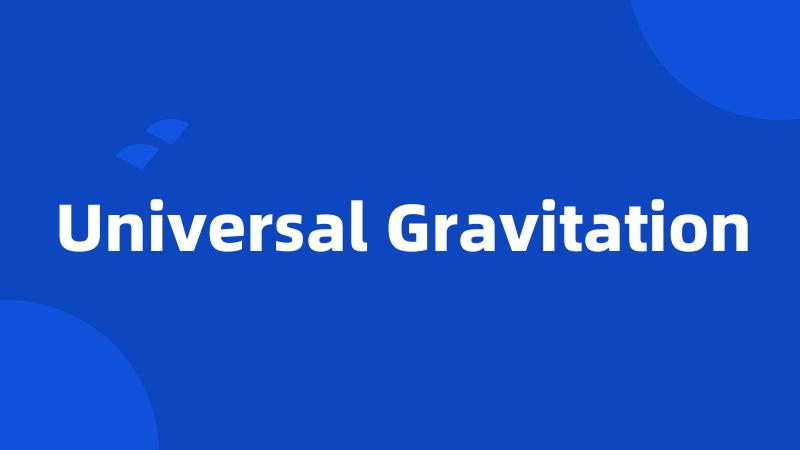 Universal Gravitation