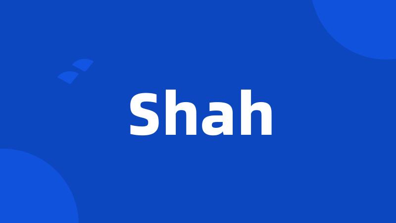 Shah