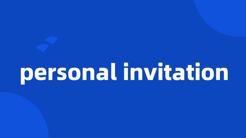 personal invitation