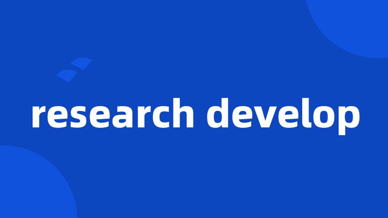 research develop