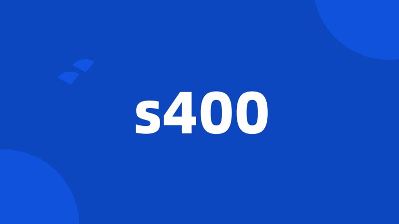 s400