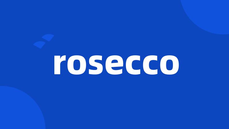 rosecco