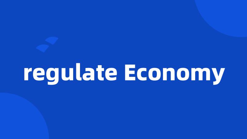 regulate Economy