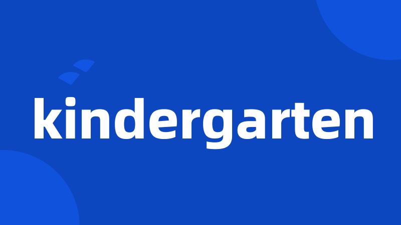 kindergarten