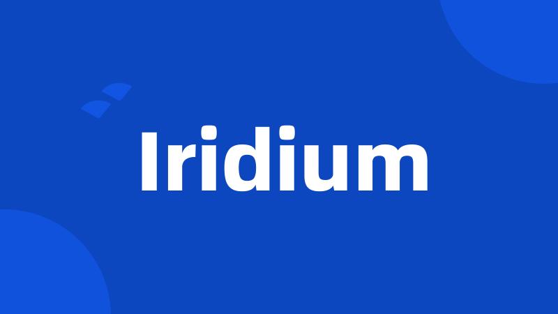 Iridium