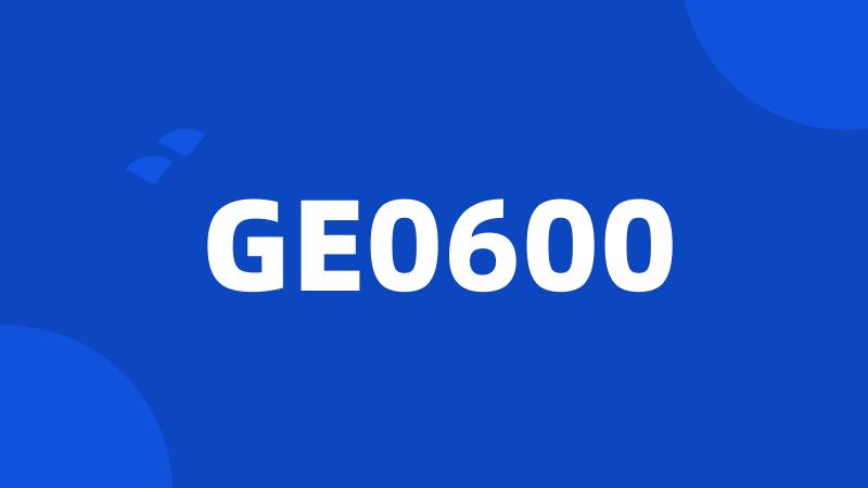 GE0600