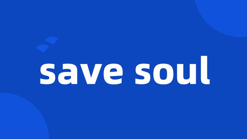 save soul