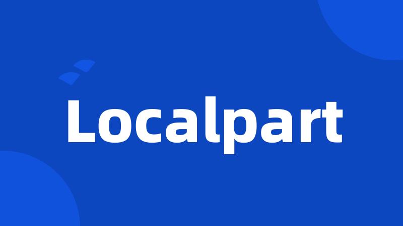 Localpart