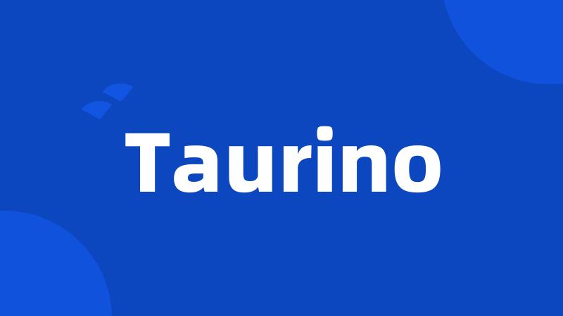 Taurino
