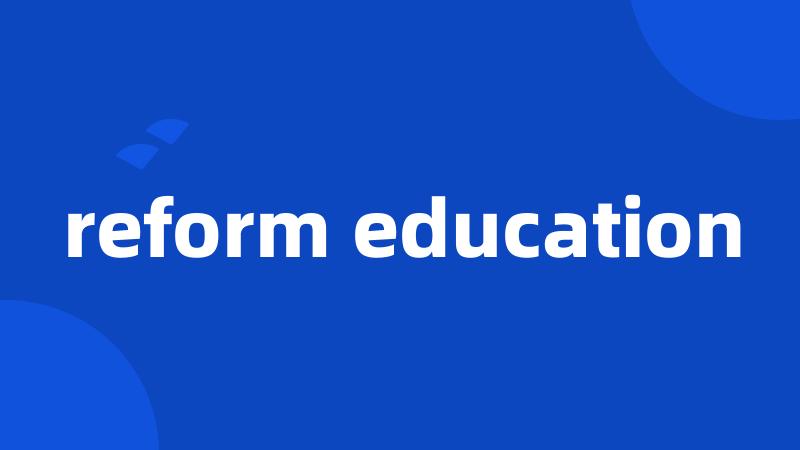 reform education