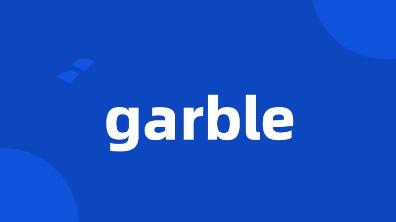 garble