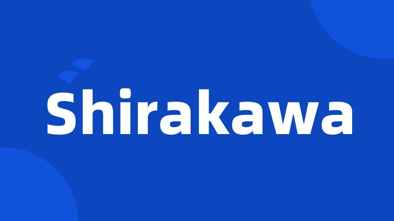Shirakawa