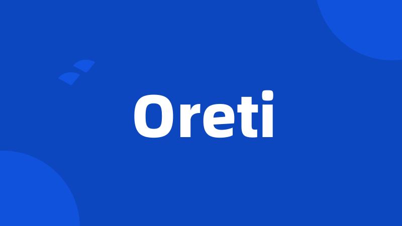Oreti