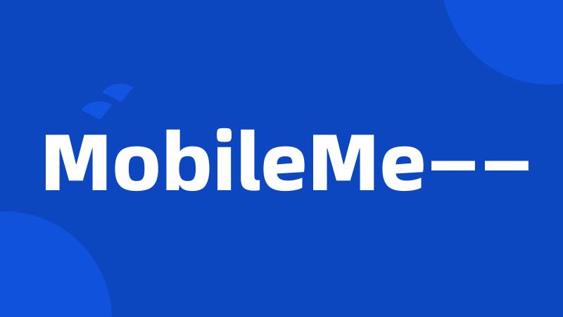 MobileMe——