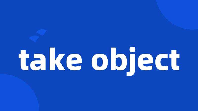 take object