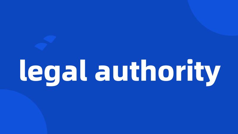 legal authority