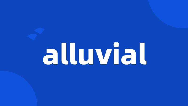 alluvial
