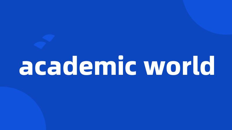 academic world