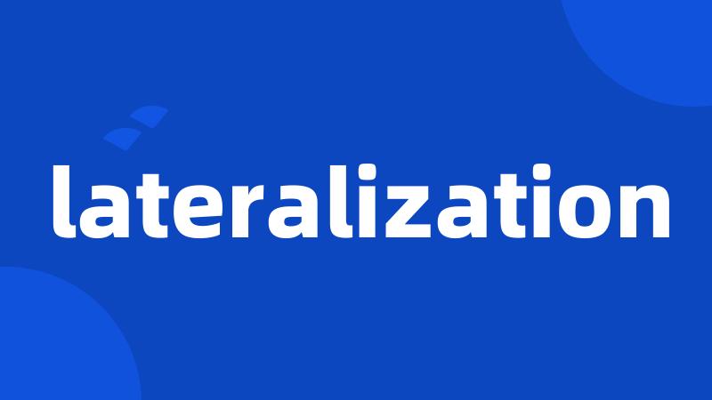 lateralization