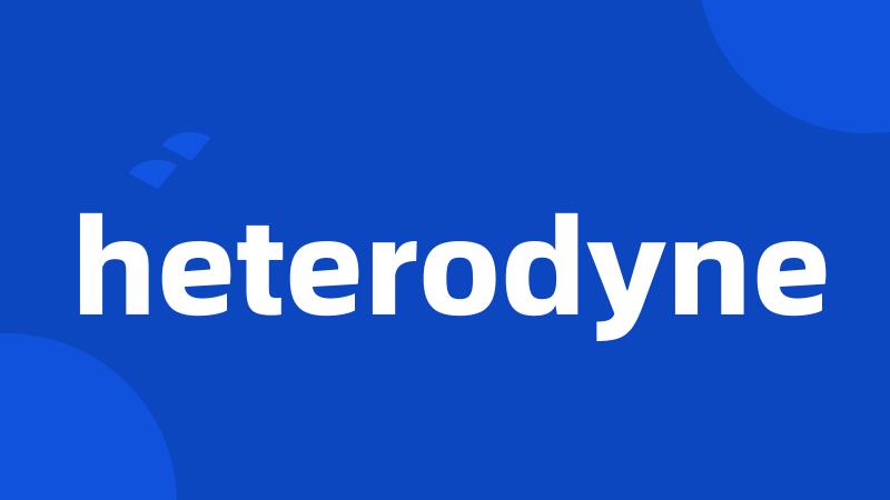 heterodyne