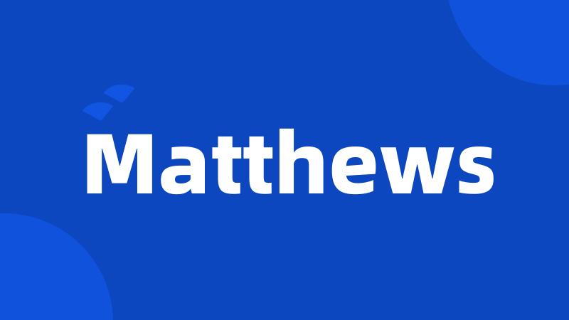 Matthews