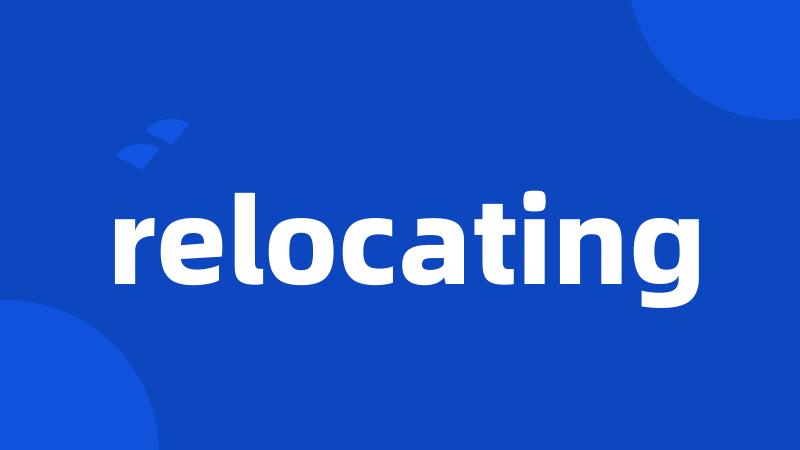 relocating