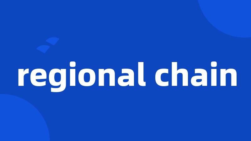 regional chain