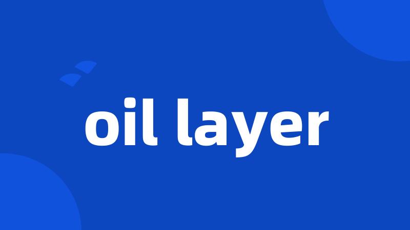 oil layer