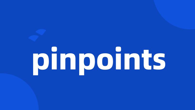 pinpoints
