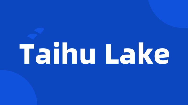 Taihu Lake
