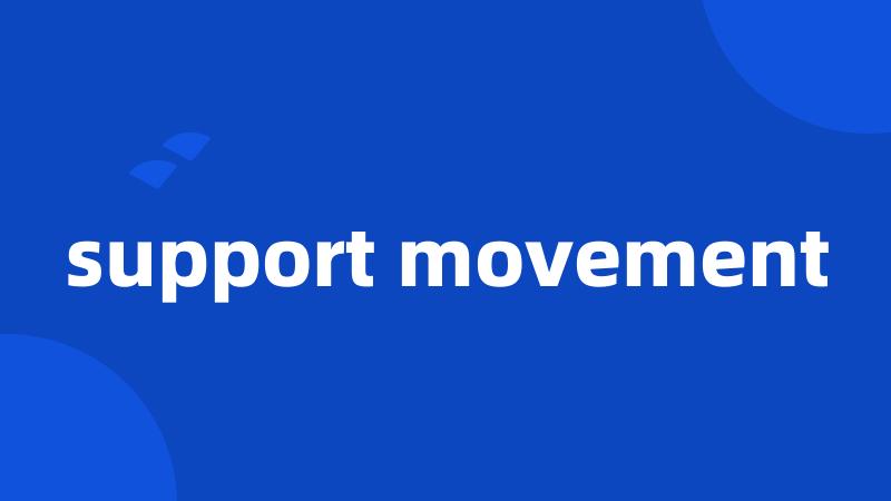 support movement