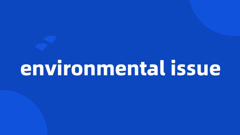 environmental issue