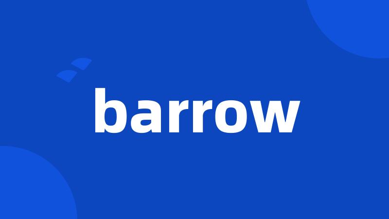 barrow