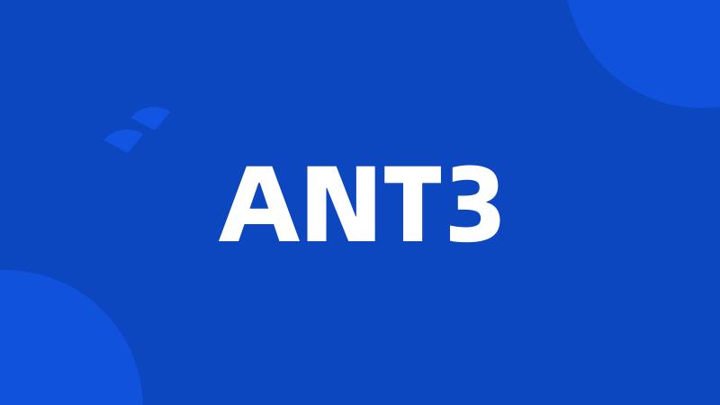 ANT3
