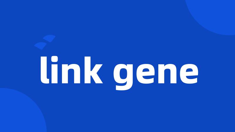 link gene