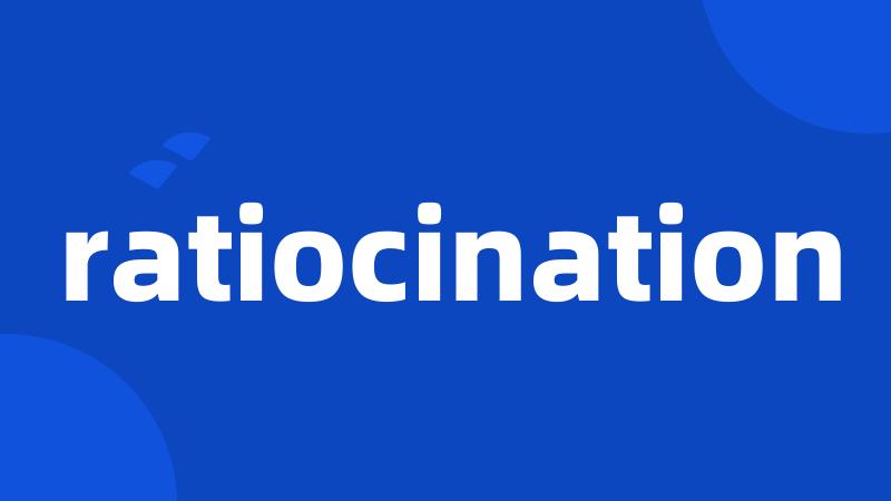 ratiocination