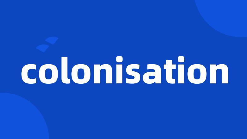 colonisation