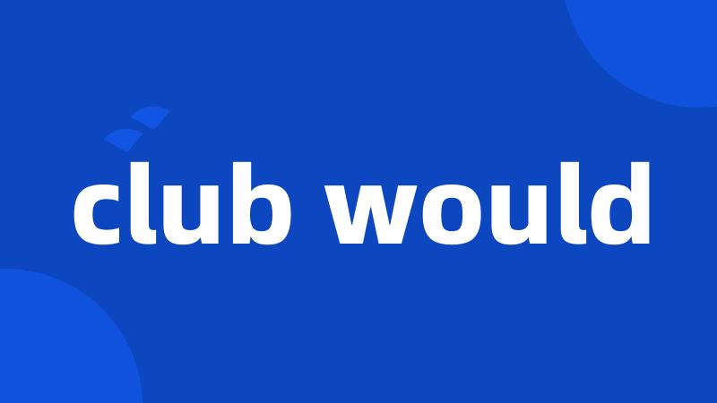 club would