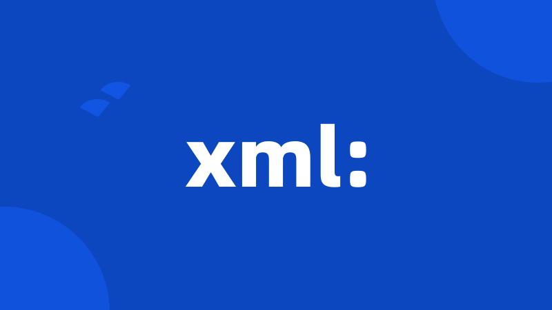 xml: