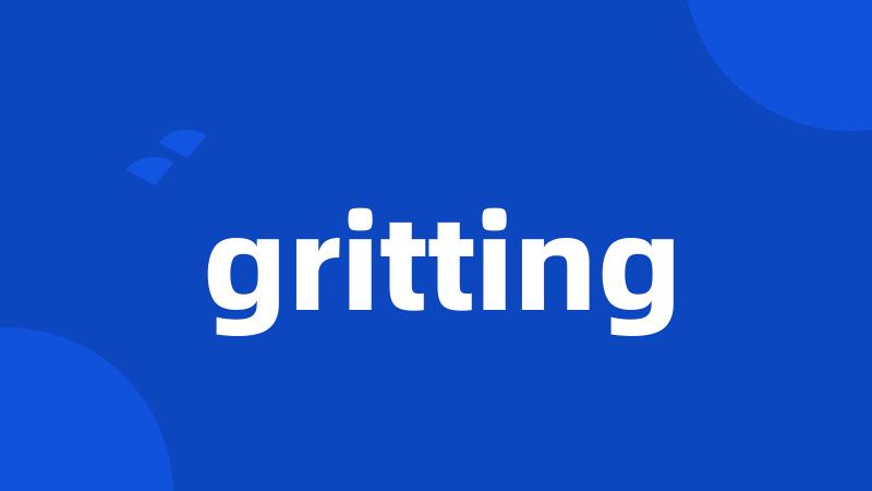 gritting