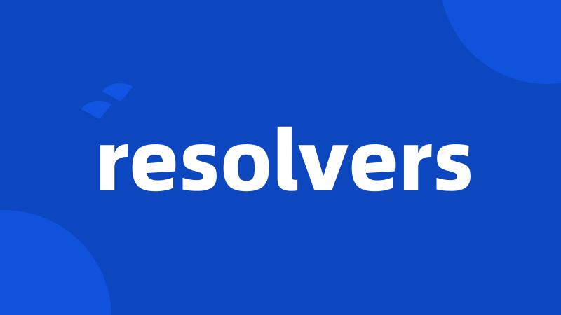 resolvers