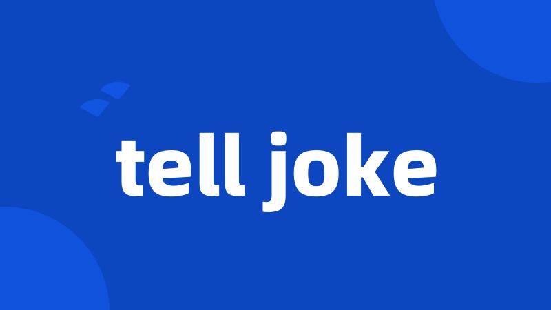 tell joke