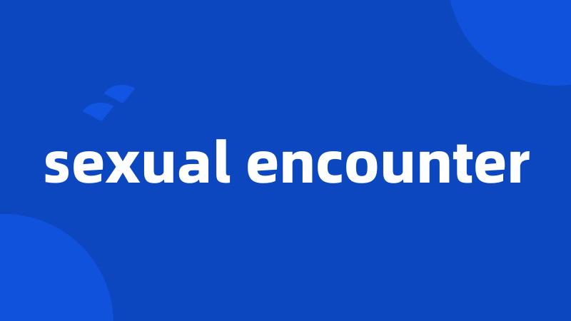 sexual encounter
