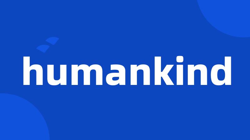 humankind